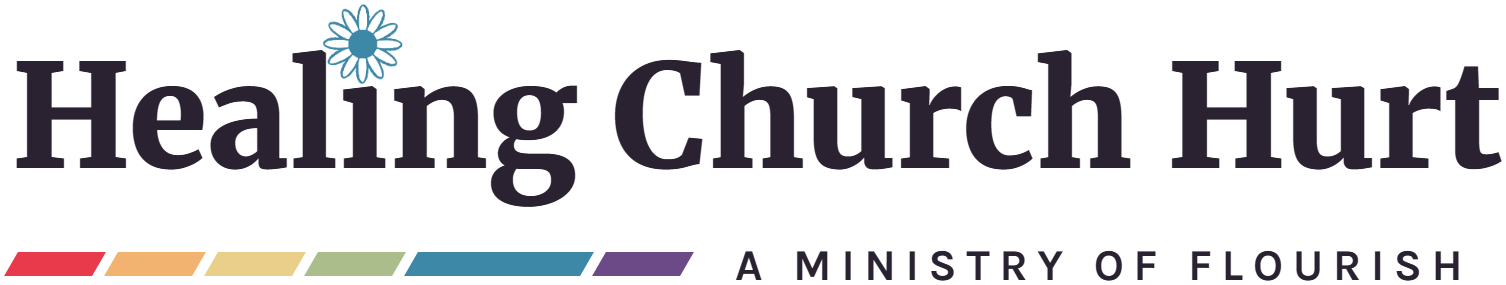 Healing Church Hurt, a ministry of Flourish